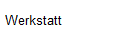 Werkstatt